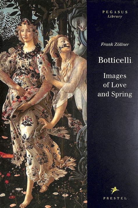 Botticelli Images of Love and Spring Pegasus Library