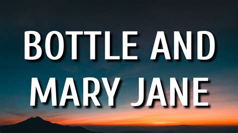 Bottle and Mary Jane: Lyrics That Speak of Addiction and Redemption