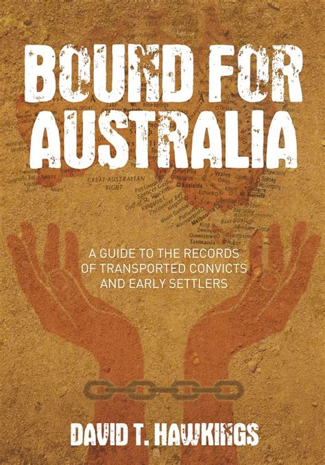 Bound For Australia A Guide To The Records Of Transported Convicts And Early Settlers PDF