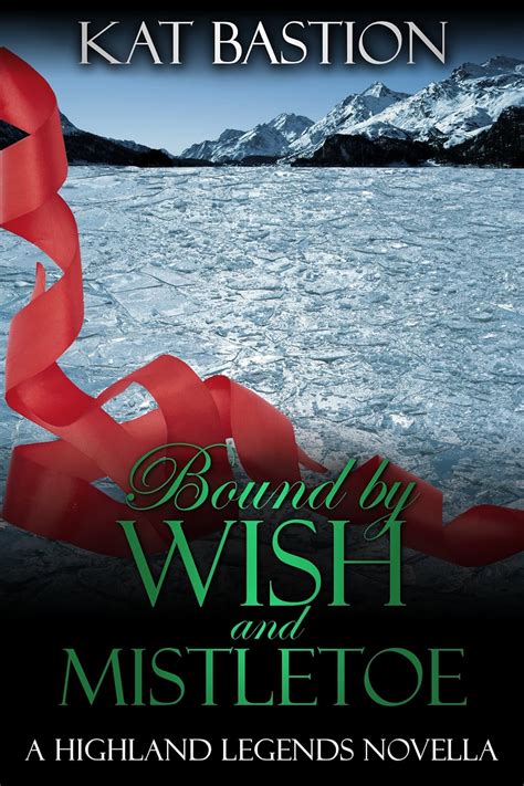 Bound by Wish and Mistletoe Highland Legends Book 2 Doc