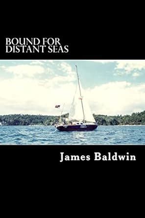 Bound for Distant Seas A Voyage Alone to Asia Aboard the 28-Foot Sailboat Atom Kindle Editon