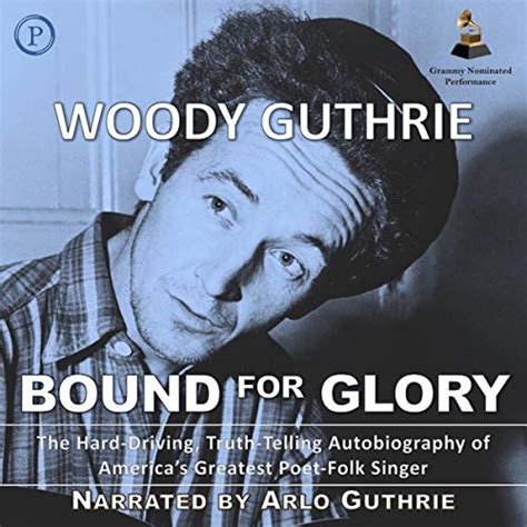 Bound for Glory The Hard-Driving Truth-Telling Autobiography of America s Great Poet-Folk Singer Plume Reader