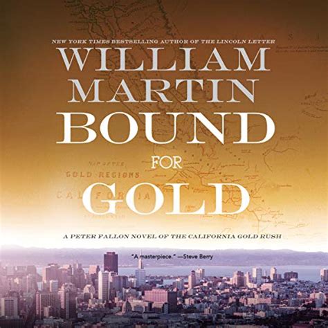 Bound for Gold A Peter Fallon Novel of the California Gold Rush Peter Fallon and Evangeline Carrington Doc