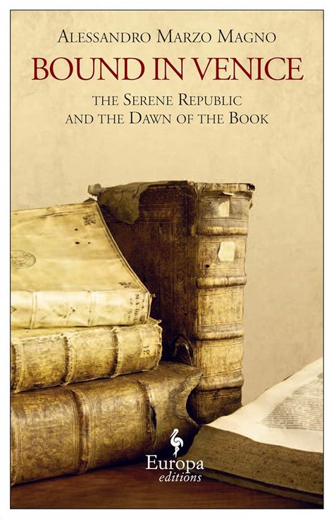 Bound in Venice The Serene Republic and the Dawn of the Book Epub