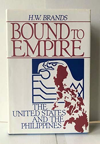 Bound to Empire The United States and the Philippines Reader