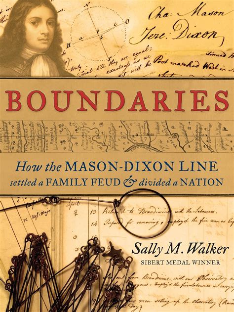 Boundaries How the Mason-Dixon Line Settled a Family Feud and Divided a Nation Kindle Editon