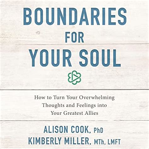 Boundaries for Your Soul How to Turn Your Overwhelming Thoughts and Feelings into Your Greatest Allies Kindle Editon