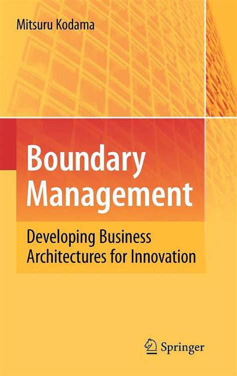 Boundary Management Developing Business Architectures for Innovation Epub