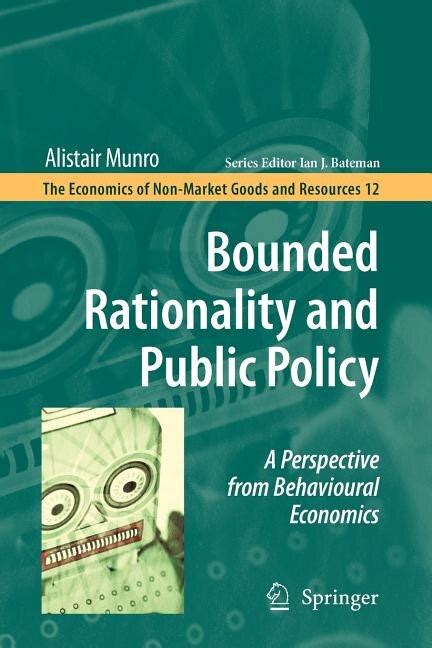 Bounded Rationality and Public Policy A Perspective from Behavioural Economics PDF