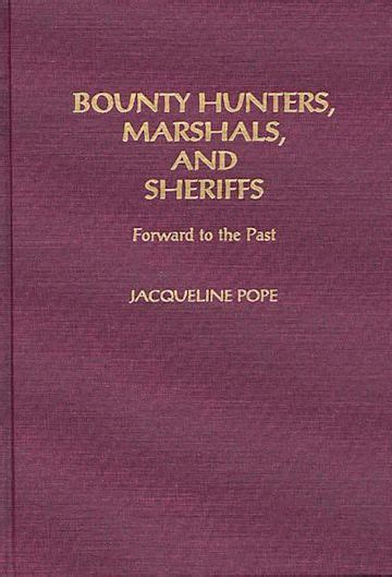 Bounty Hunters, Marshals, and Sheriffs Forward to the Past Doc