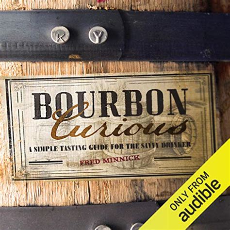 Bourbon Curious A Simple Tasting Guide for the Savvy Drinker PDF