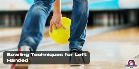 Bowling Balls for Left-Handed Bowlers: The Ultimate Guide