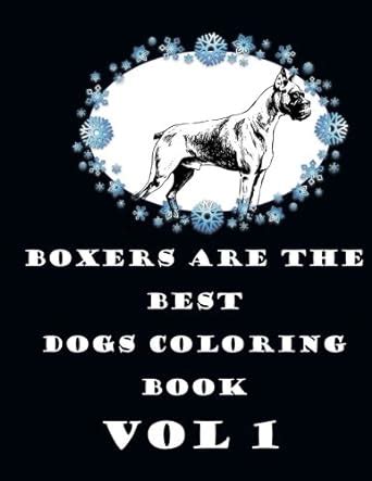 Boxers Are the Best Coloring Book Vol 3 Reader