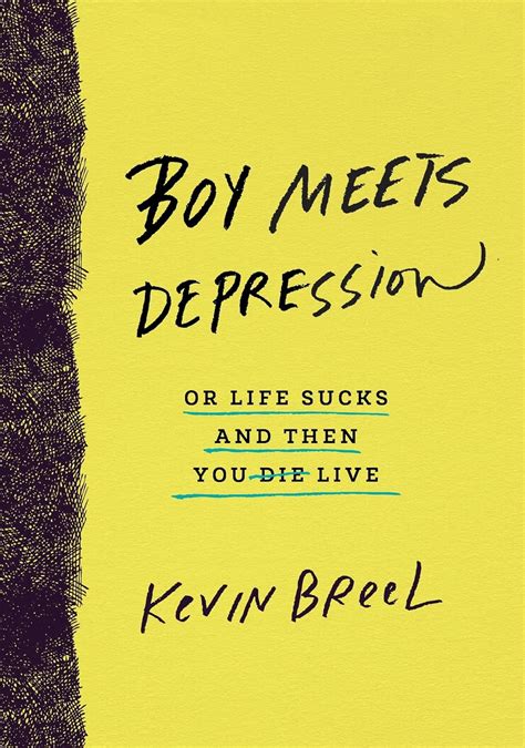 Boy Meets Depression Or Life Sucks and Then You Live Doc