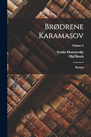 Brødrene Karamasov Roman Volume 2 Primary Source Edition Norwegian Edition Kindle Editon