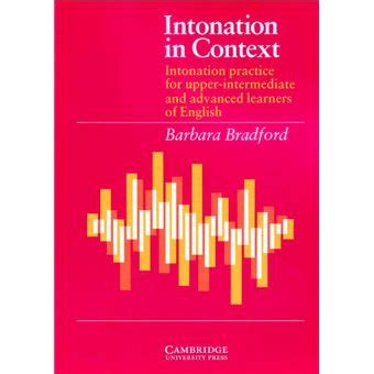 Bradford, Barbara Intonation in context : intonation .. Reader