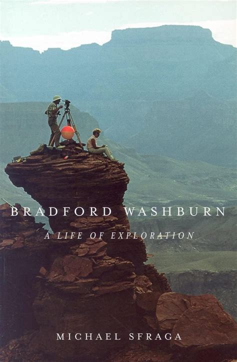 Bradford Washburn A Life of Exploration Reader