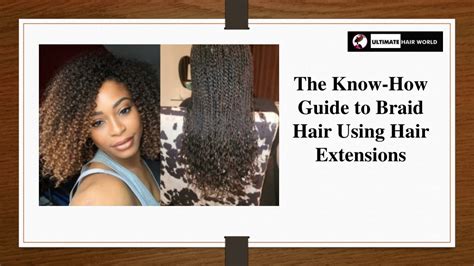 Braids in Hair Extensions: 10,000-Word Guide with Step-by-Step Approach