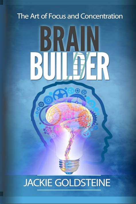 Brain Builder The Art of Focus and Concentration Unlocking your Brain Potential Epub