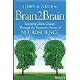 Brain2Brain Enacting Client Change Through the Persuasive Power of Neuroscience Doc