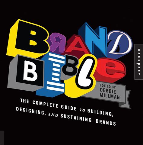 Brand Bible The Complete Guide to Building Designing and Sustaining Brands PDF
