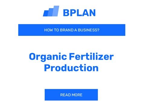 Brand Fertilizer: The Ultimate Guide to Farming Success