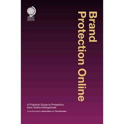 Brand Protection Online A Practical Guide to Protection from Online Infringement Epub