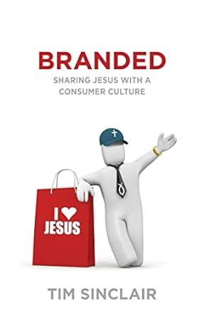 Branded Sharing Jesus with a Consumer Culture PDF