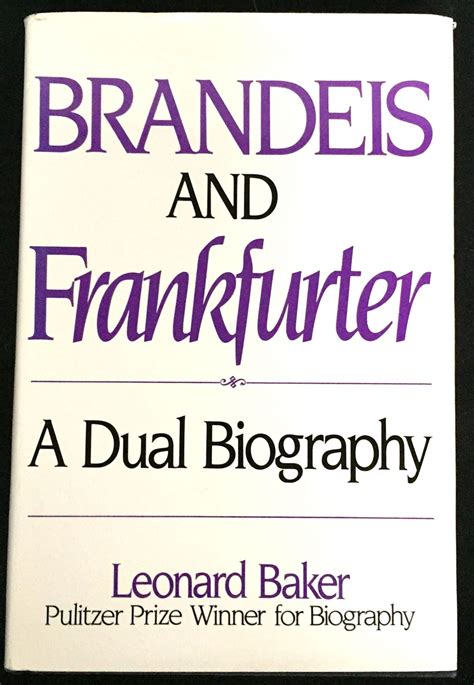 Brandeis and Frankfurter A Dual Biography Reader