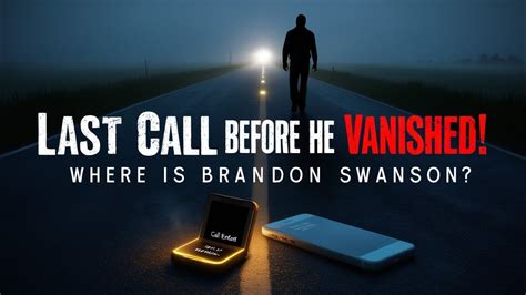 Brandon Swanson Disappearance: A Chilling Mystery Unsolved