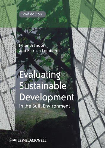 Brandon and lombardi 2011 evaluating sustainable development in the built environment Ebook Epub