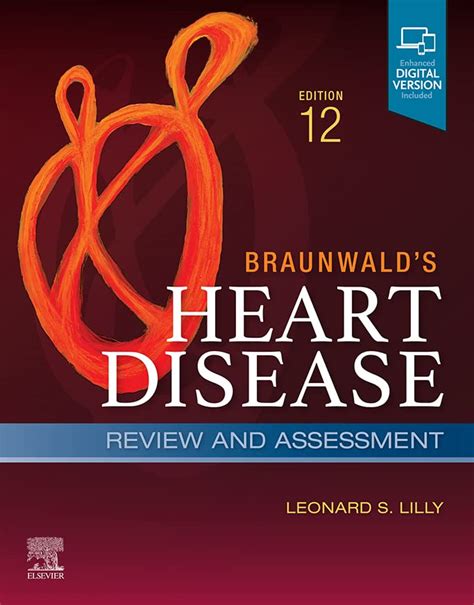 Braunwald s Heart Disease Review and Assessment E-Book Companion to Braunwald s Heart Disease Kindle Editon