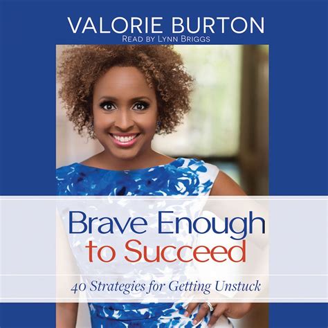 Brave Enough to Succeed 40 Strategies for Getting Unstuck Kindle Editon