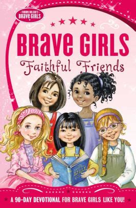 Brave Girls Faithful Friends A 90-Day Devotional PDF
