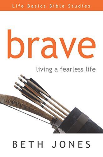 Brave Living a Fearless Life Life Basics Bible Studies PDF