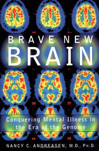 Brave New Brain Conquering Mental Illness in the Era of the Genome Epub