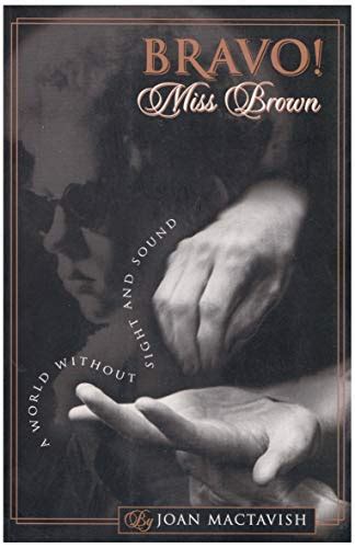 Bravo, Miss Brown!: A World without Sight and Sound Ebook Doc