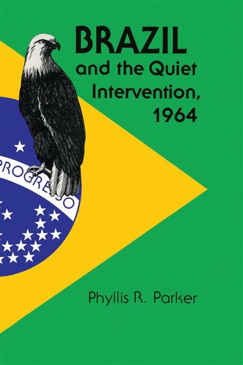 Brazil And The Quiet Intervention, 1964 (Texas Pan Ebook Reader