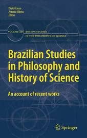 Brazilian Studies in Philosophy and History of Science An account of recent works 1st Edition PDF