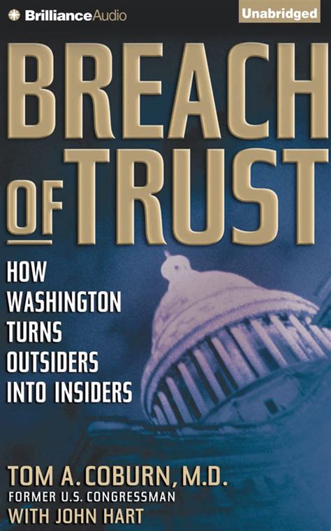 Breach of Trust How Washington Turns Outsiders into Insiders Kindle Editon