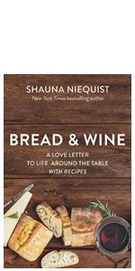 Bread and Wine A Love Letter to Life Around the Table with Recipes PDF