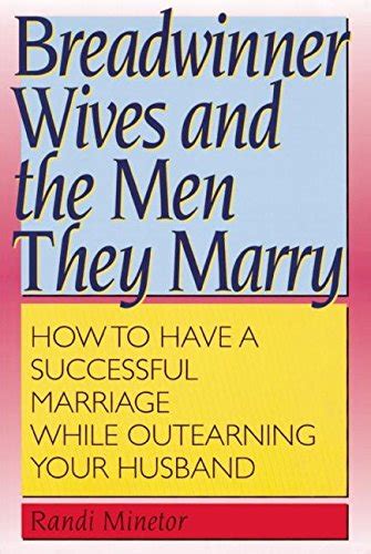 Breadwinner Wives and the Men They Marry How to Have a Successful Marriage While Outearning Your Husband Epub