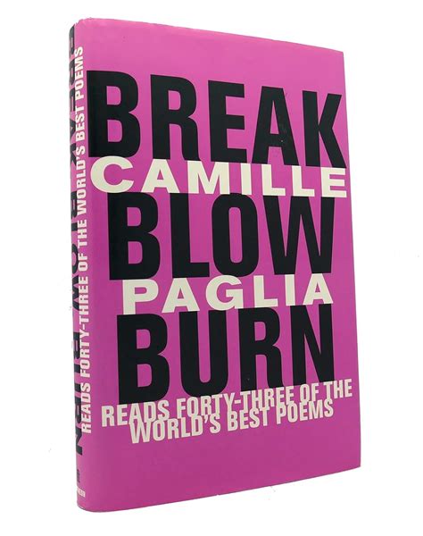 Break Blow Burn Camille Paglia Reads Forty-three of the World s Best Poems Kindle Editon