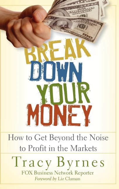 Break Down Your Money How to Get Beyond the Noise to Profit in the Markets Epub