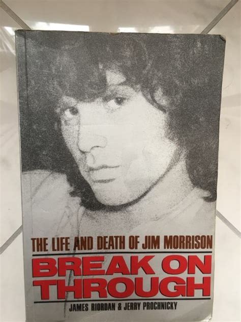 Break On Through The Life and Death of Jim Morrison Reader