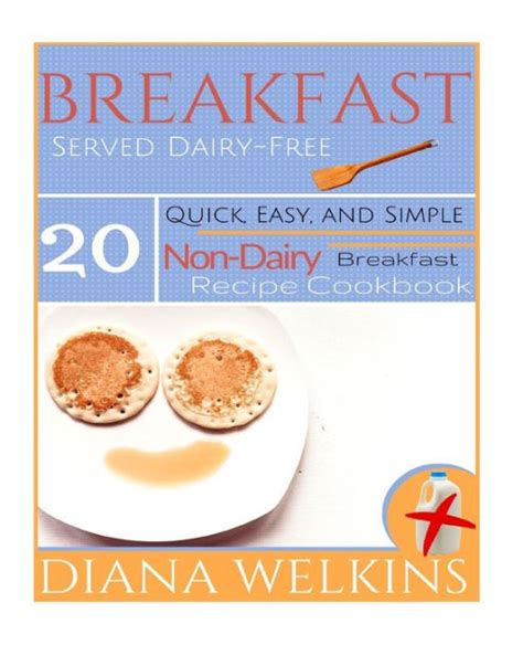 Breakfast Served Dairy-Free Quick Easy and Simple Non-Dairy Breakfast Recipe Cookbook Epub