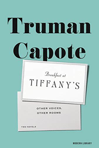 Breakfast at Tiffany s and Other Voices Other Rooms Two Novels Modern Library Doc