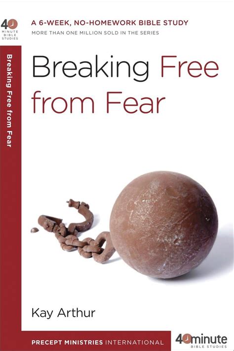 Breaking Free from Fear A 6-Week No-Homework Bible Study 40-Minute Bible Studies Doc