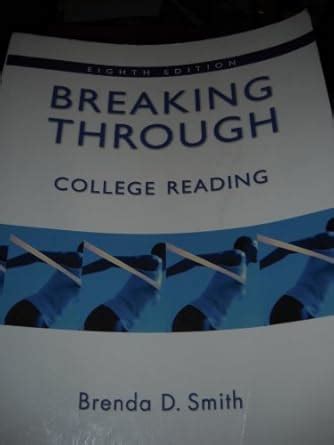 Breaking Through: College Reading (8th Edition) by Brenda D ..  Ebook Reader