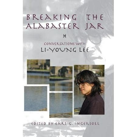 Breaking the Alabaster Jar Conversations with Li-Young Lee American Readers Series Kindle Editon